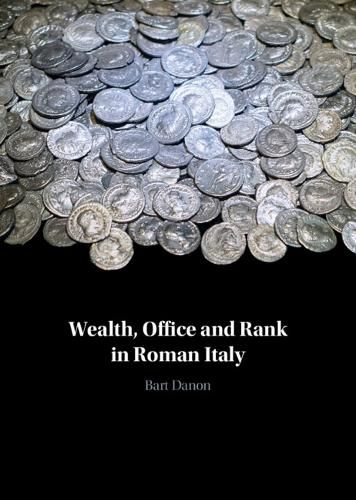 Cover image for Wealth, Office and Rank in Roman Italy
