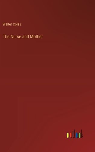 Cover image for The Nurse and Mother