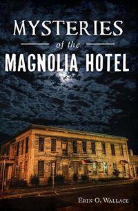 Cover image for Mysteries of the Magnolia Hotel