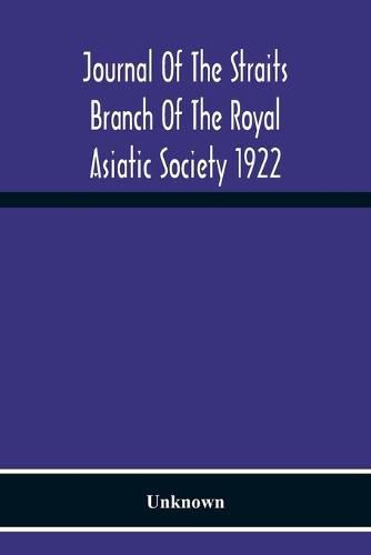 Cover image for Journal Of The Straits Branch Of The Royal Asiatic Society 1922