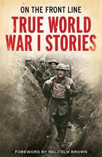 Cover image for On the Front Line: True World War I Stories