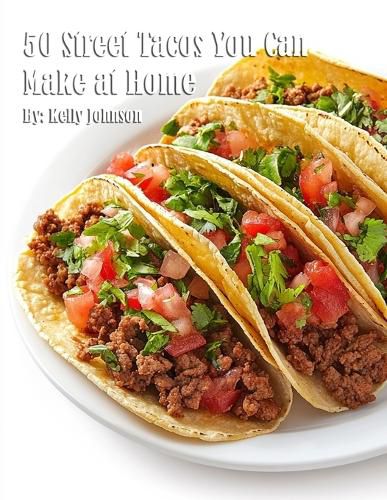 Cover image for 50 Street Tacos You Can Make at Home