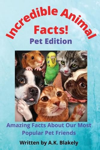 Cover image for Incredible Animal Facts: Pet Edition