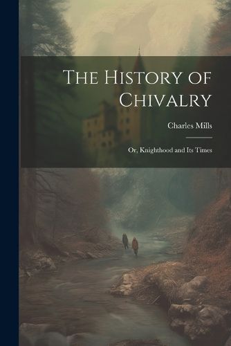 The History of Chivalry