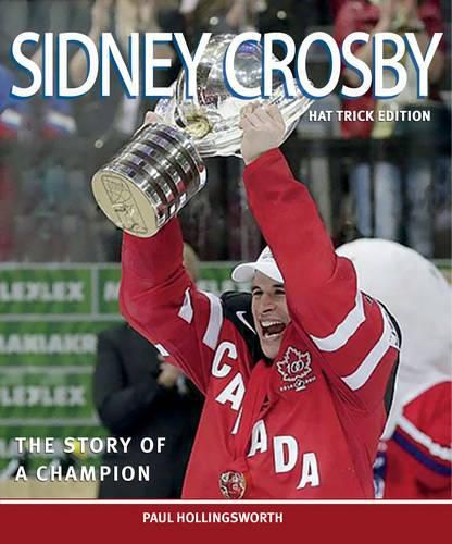 Cover image for Sidney Crosby: The Hat Trick Edition