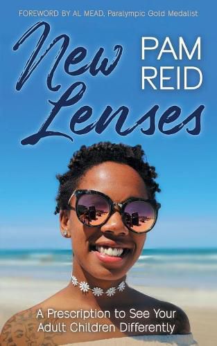 Cover image for New Lenses: A Prescription to See Your Adult Children Differently