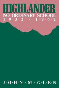 Cover image for Highlander: No Ordinary School 1932-1962