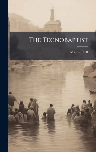 Cover image for The Tecnobaptist