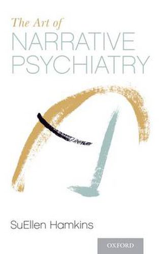 Cover image for The Art of Narrative Psychiatry: Stories of Strength and Meaning