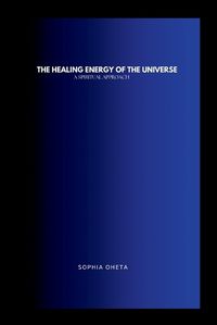 Cover image for The Healing Energy of the Universe