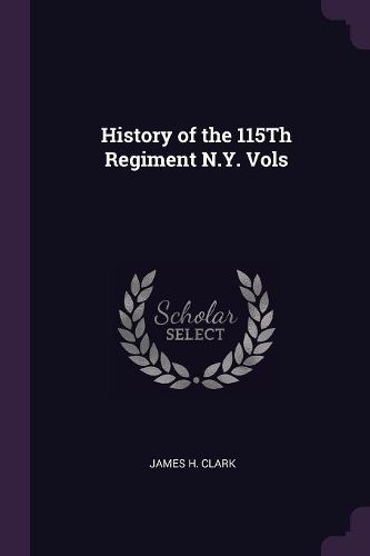Cover image for History of the 115Th Regiment N.Y. Vols