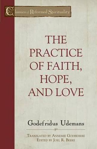 Cover image for The Practice of Faith, Hope and Love