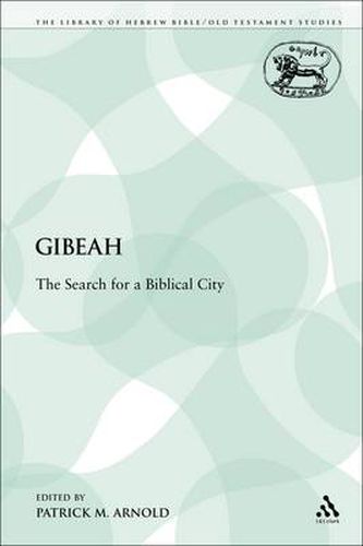 Cover image for Gibeah: The Search for a Biblical City