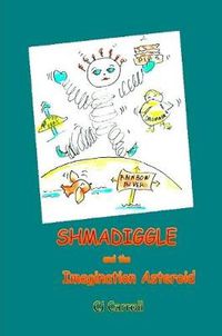 Cover image for Shmadiggle and the Imagination Asteroid