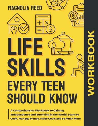 Cover image for Life Skills Every Teen Should Know Workbook