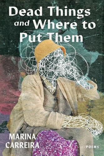 Cover image for Dead Things and Where to Put Them