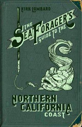 Cover image for The Sea Forager's Guide to the Northern California Coast