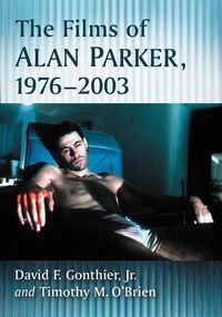 Cover image for The Films of Alan Parker, 1976-2003