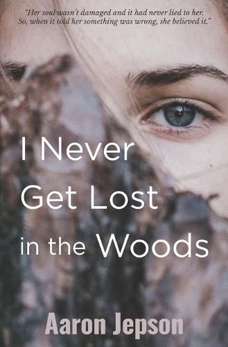 Cover image for I Never Get Lost in the Woods