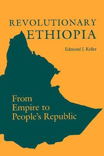 Cover image for Revolutionary Ethiopia: From Empire to People's Republic