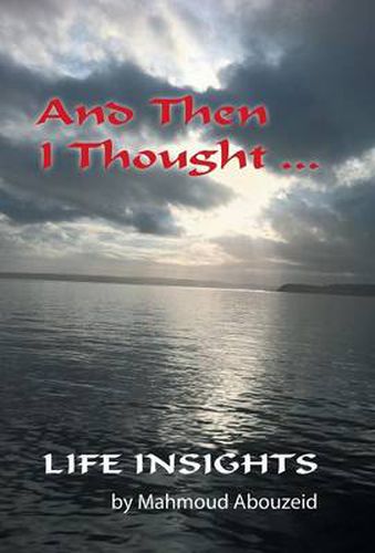 Cover image for And Then I Thought ...: Life Insights