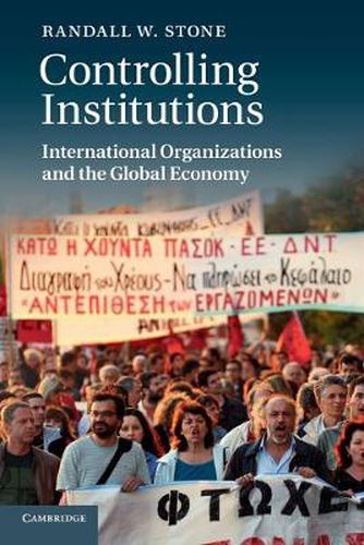Cover image for Controlling Institutions: International Organizations and the Global Economy