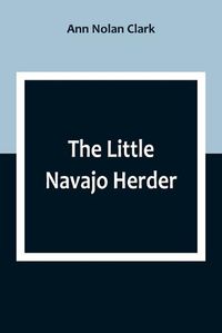 Cover image for The Little Navajo Herder
