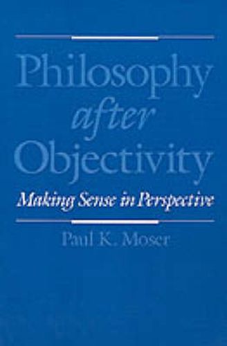 Cover image for Philosophy after Objectivity: Making Sense in Perspective