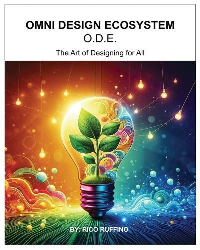 Omni Design Ecosystem: The Art of Designing for All, Rico Ruffino ...