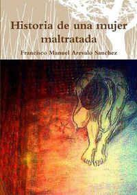 Cover image for Historia de una mujer maltratada