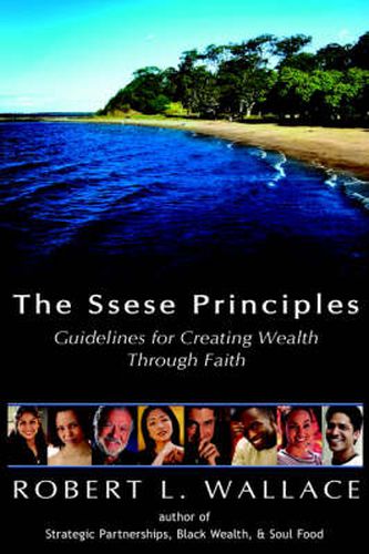 Cover image for The Ssese Principles: Guidelines for Creating Wealth Through Faith