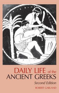 Cover image for Daily Life of the Ancient Greeks