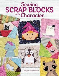 Cover image for Sewing Scrap Blocks with Character