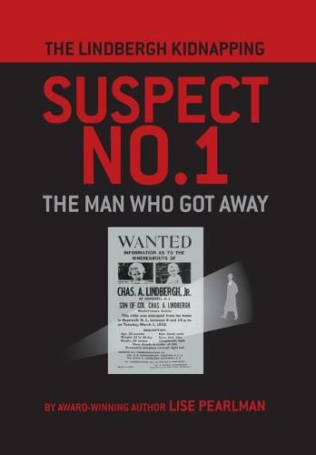 Cover image for The Lindbergh Kidnapping Suspect No. 1: The Man Who Got Away