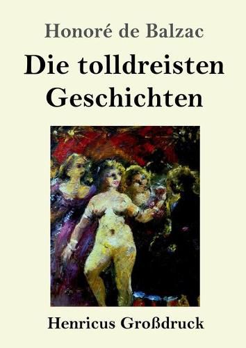 Cover image for Die tolldreisten Geschichten (Grossdruck)