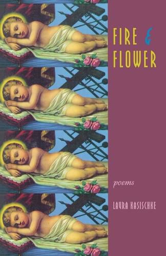 Cover image for Fire and Flower: Poems