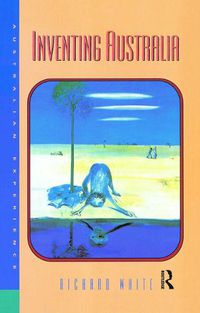 Cover image for Inventing Australia: Images and Identity 1688-1980