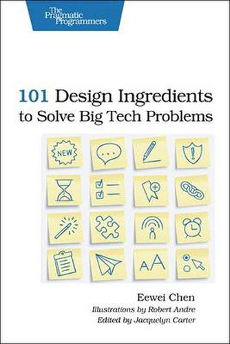 Cover image for 101 Design Ingredients to Solve Big Tech Problems