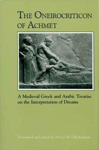 Cover image for The Oneirocriticon of Achmet: A Medieval Greek and Arabic Treatise on the Interpretation of Dreams