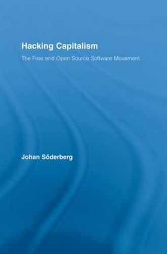 Cover image for Hacking Capitalism: The Free and Open Source Software Movement