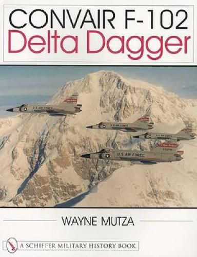 Cover image for Convair F-102: Delta Dagger