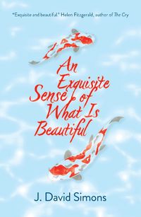 Cover image for An Exquisite Sense of What is Beautiful