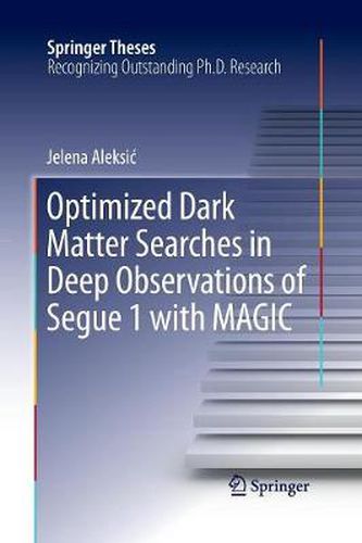 Cover image for Optimized Dark Matter Searches in Deep Observations of Segue 1 with MAGIC