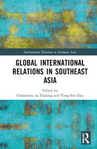 Cover image for Global International Relations in Southeast Asia