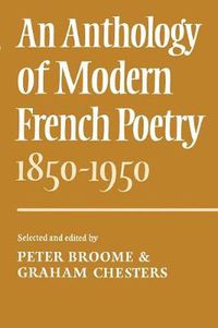 Cover image for An Anthology of Modern French Poetry (1850-1950)