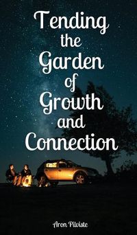 Cover image for Tending the Garden of Growth and Connection