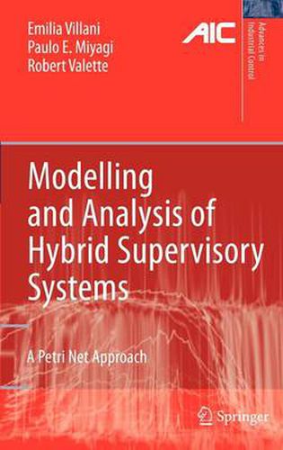 Cover image for Modelling and Analysis of Hybrid Supervisory Systems: A Petri Net Approach