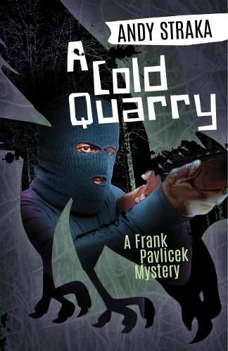 Cover image for A Cold Quarry: A Frank Pavlicek Mystery