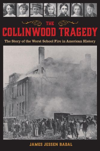 Cover image for The Collinwood Tragedy: The Story of the Worst School Fire in American History