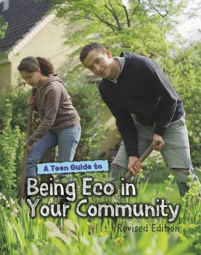 Cover image for A Teen Guide to Being Eco in Your Community